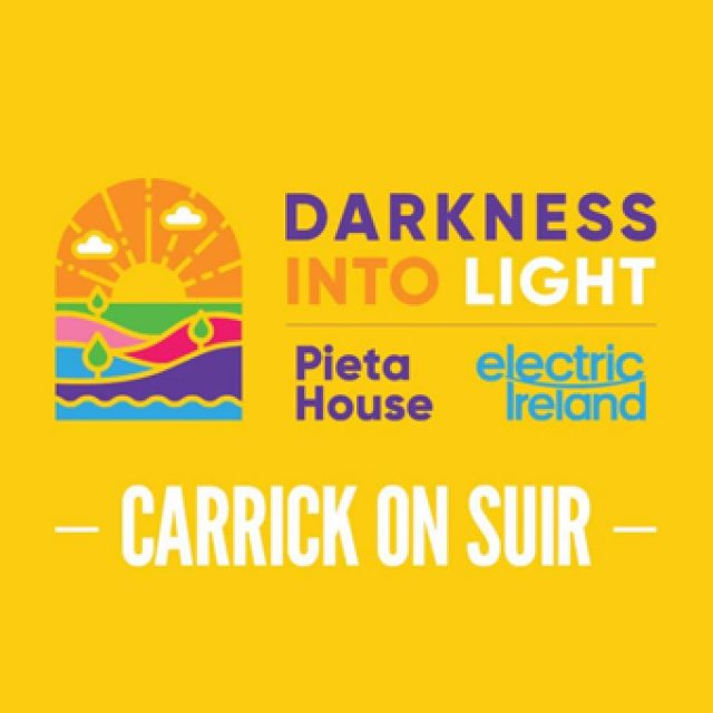 Darkness into Light Carrick on Suir
