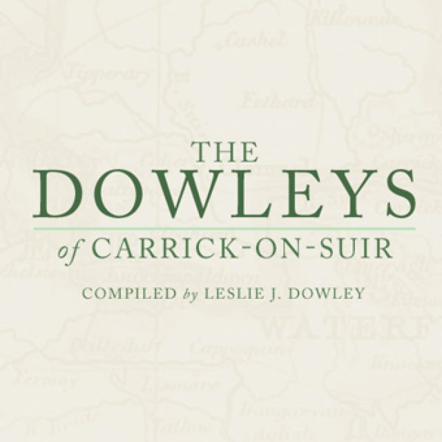 The Dowleys of Carrick on Suir